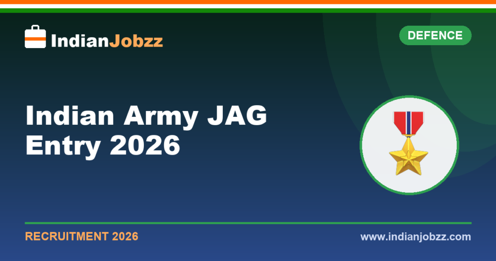 Indian Army JAG Entry 2026: Notification, Eligibility, Dates & Apply Online
