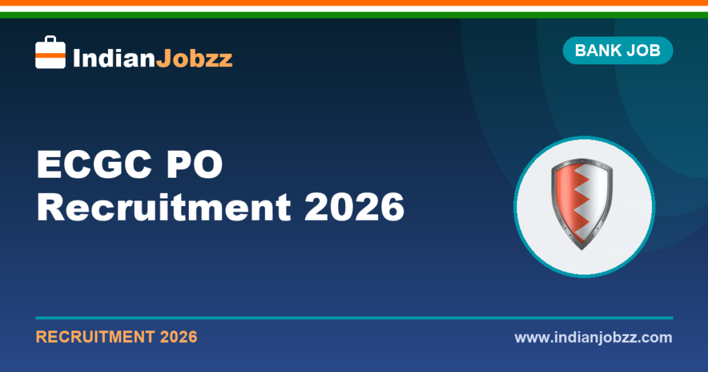 ECGC PO Recruitment 2026: Probationary Officer Notification, Vacancy, Eligibility & Exam Dates