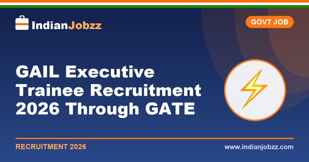 GAIL Executive Trainee Recruitment 2026 Through GATE: 70 Vacancies, Eligibility, Salary Rs 60,000–1,80,000 & Selection Process
