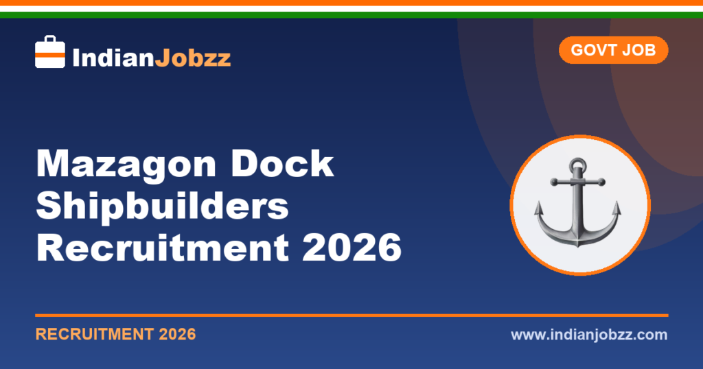 Mazagon Dock Shipbuilders Recruitment 2026: Apprentice, Non-Executive & Executive Trainee Notification Details