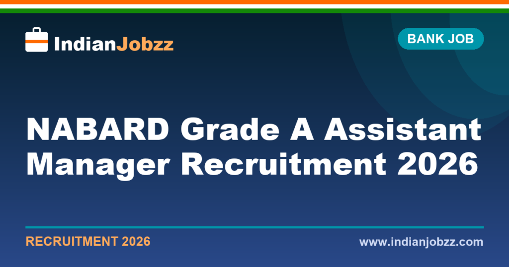 NABARD Grade A Assistant Manager Recruitment 2026: Notification, Vacancy, Eligibility and Apply Online Details
