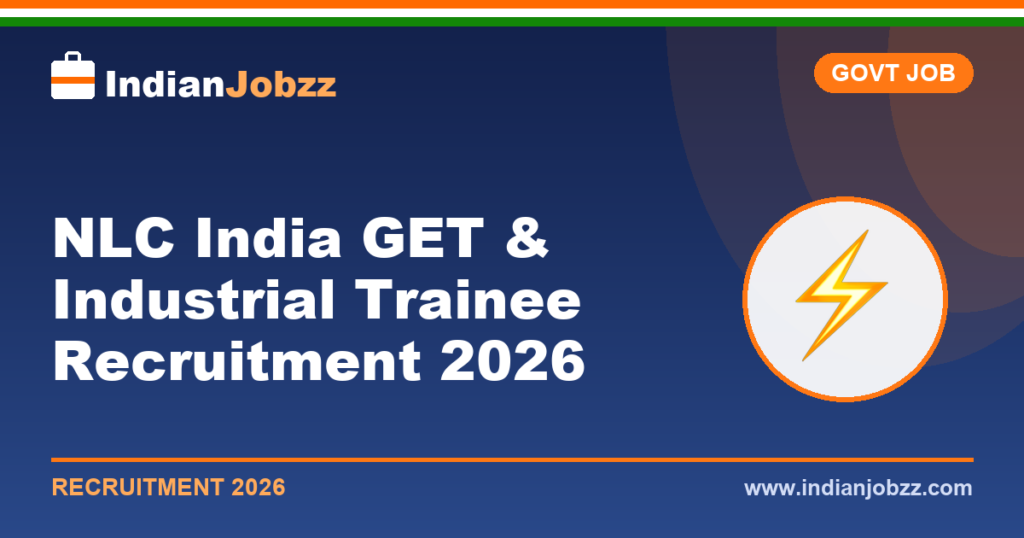 NLC India GET & Industrial Trainee Recruitment 2026: GATE-Based Executive Trainee & ITI Trainee Vacancies, Eligibility, Dates