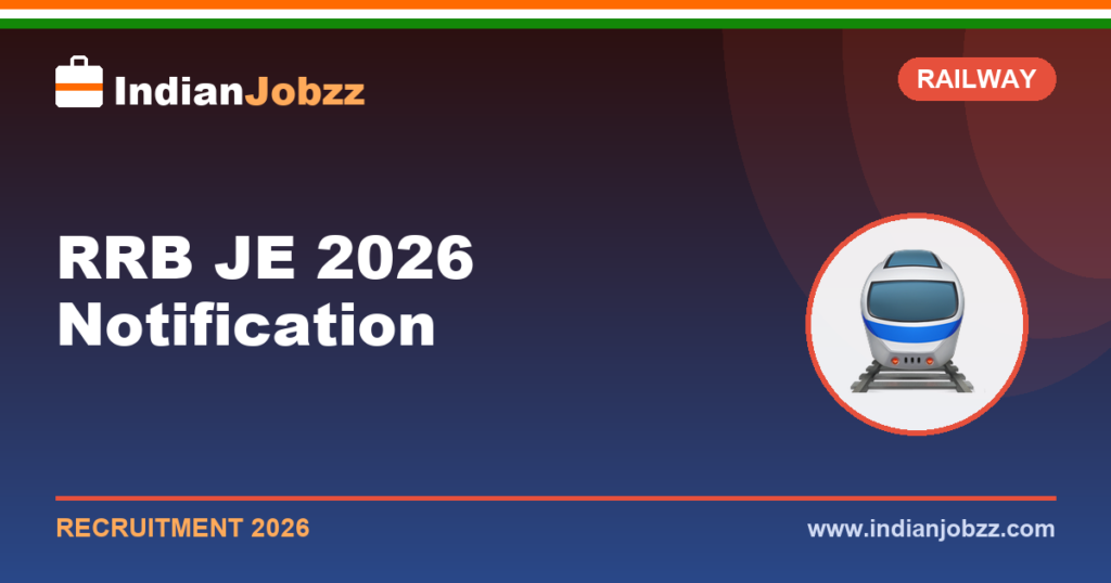 RRB JE 2026 Notification: 4,098 Junior Engineer Vacancies Approved, CEN Expected Soon
