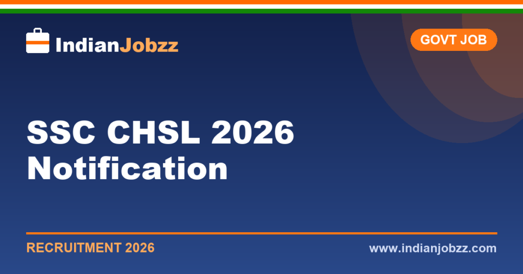 SSC CHSL 2026 Notification: LDC, JSA, DEO Vacancy, Eligibility, Exam Dates & Apply Online